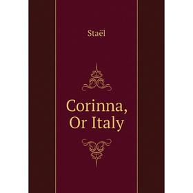 

Книга Corinna, Or Italy