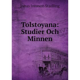 

Книга Tolstoyana: Studier Och Minnen