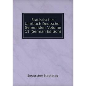 

Книга Statistisches Jahrbuch Deutscher Gemeinden, Volume 11 (German Edition)