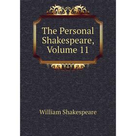 

Книга The Personal Shakespeare, Volume 11