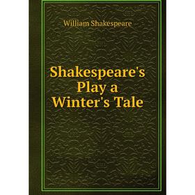 

Книга Shakespeare's Play a Winter's Tale