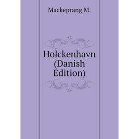 

Книга Holckenhavn (Danish Edition)