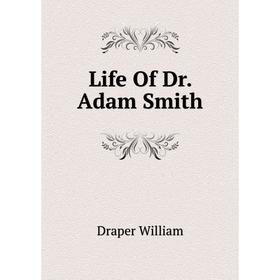 

Книга Life Of Dr Adam Smith