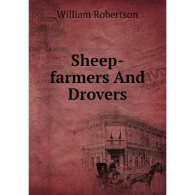 

Книга Sheep-farmers And Drovers