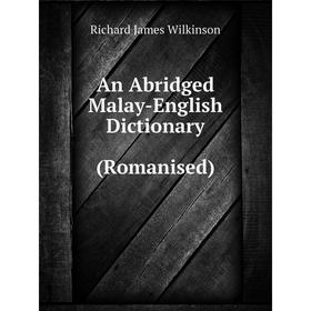 

Книга An Abridged Malay-English Dictionary (Romanised)