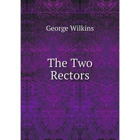 

Книга The Two Rectors