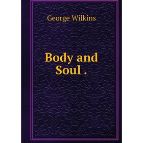 

Книга Body and Soul.