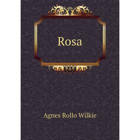 

Книга Rosa