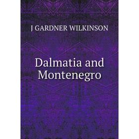 

Книга Dalmatia and Montenegro
