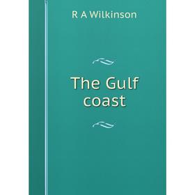 

Книга The Gulf coast