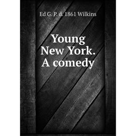 

Книга Young New York. A comedy