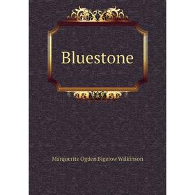 

Книга Bluestone