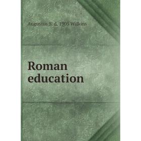 

Книга Roman education