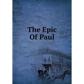 

Книга The Epic Of Paul