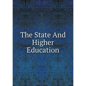 

Книга The State And Higher Education