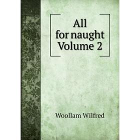 

Книга All for naught Volume 2