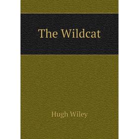 

Книга The Wildcat