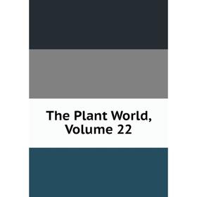

Книга The Plant World, Volume 22