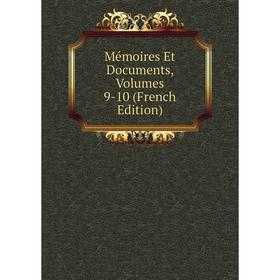 

Книга Mémoires et documents, Volumes 9-10