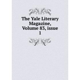 

Книга The Yale Literary Magazine, Volume 83, issue 1