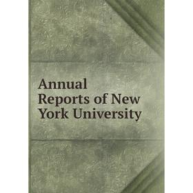 

Книга Annual Reports of New York University