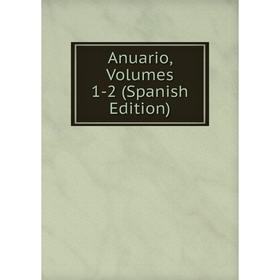 

Книга Anuario, Volumes 1-2 (Spanish Edition)