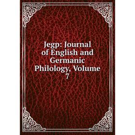 

Книга Jegp: Journal of English and Germanic Philology, Volume 7