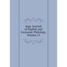 

Книга Jegp. Journal of English and Germanic Philology, Volume 15
