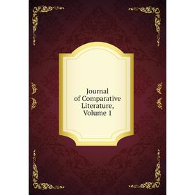 

Книга Journal of Comparative Literature, Volume 1