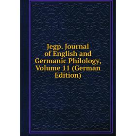 

Книга Jegp. Journal of English and Germanic Philology, Volume 11