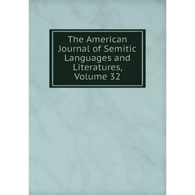

Книга The American Journal of Semitic Languages and Literatures, Volume 32