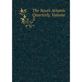 

Книга The South Atlantic Quarterly, Volume 3