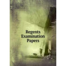 

Книга Regents Examination Papers