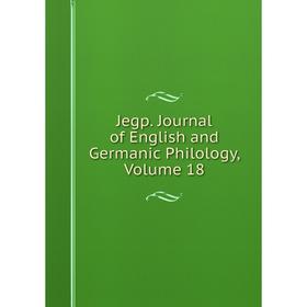 

Книга Jegp. Journal of English and Germanic Philology, Volume 18