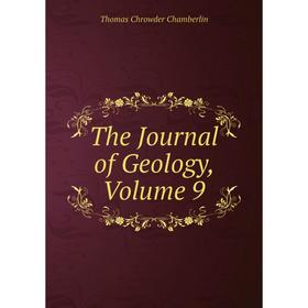 

Книга The Journal of Geology, Volume 9