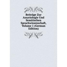 

Книга Beiträge Zur Assyriologie Und Semitischen Sprachwissenschaft, Volume 1 (German Edition)