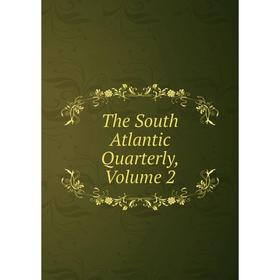 

Книга The South Atlantic Quarterly, Volume 2