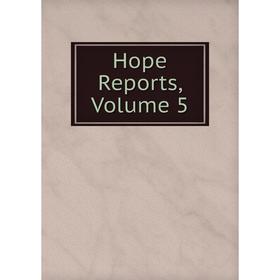 

Книга Hope Reports, Volume 5