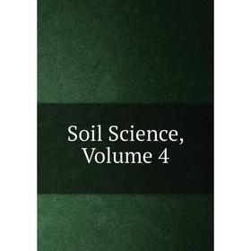 

Книга Soil Science, Volume 4