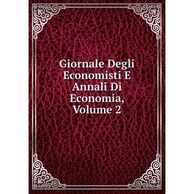 

Книга Giornale Degli Economisti E Annali Di Economia, Volume 2