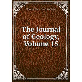 

Книга The Journal of Geology, Volume 15