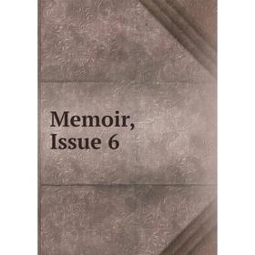 

Книга Memoir, Issue 6