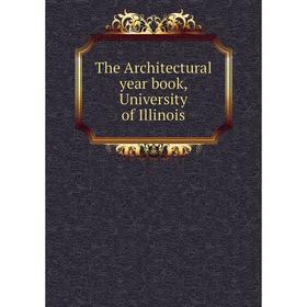 

Книга The Architectural year book, University of Illinois