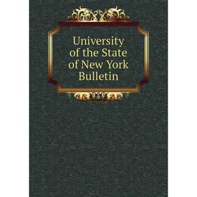 

Книга University of the State of New York Bulletin