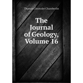 

Книга The Journal of Geology, Volume 16