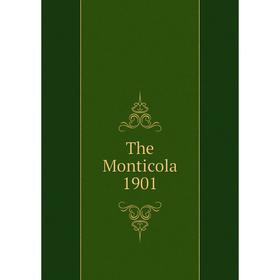 

Книга The Monticola 1901