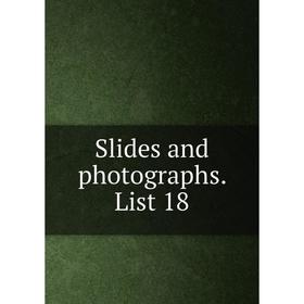

Книга Slides and photographs. List 18