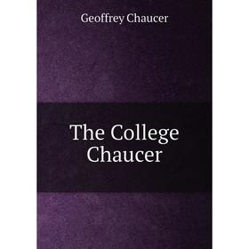 

Книга The College Chaucer
