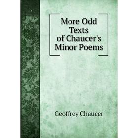 

Книга More Odd Texts of Chaucer's Minor Poems
