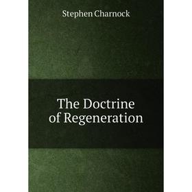 

Книга The Doctrine of Regeneration